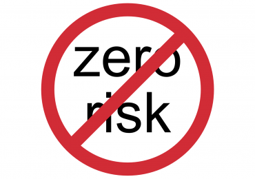Zero risk does not exist!